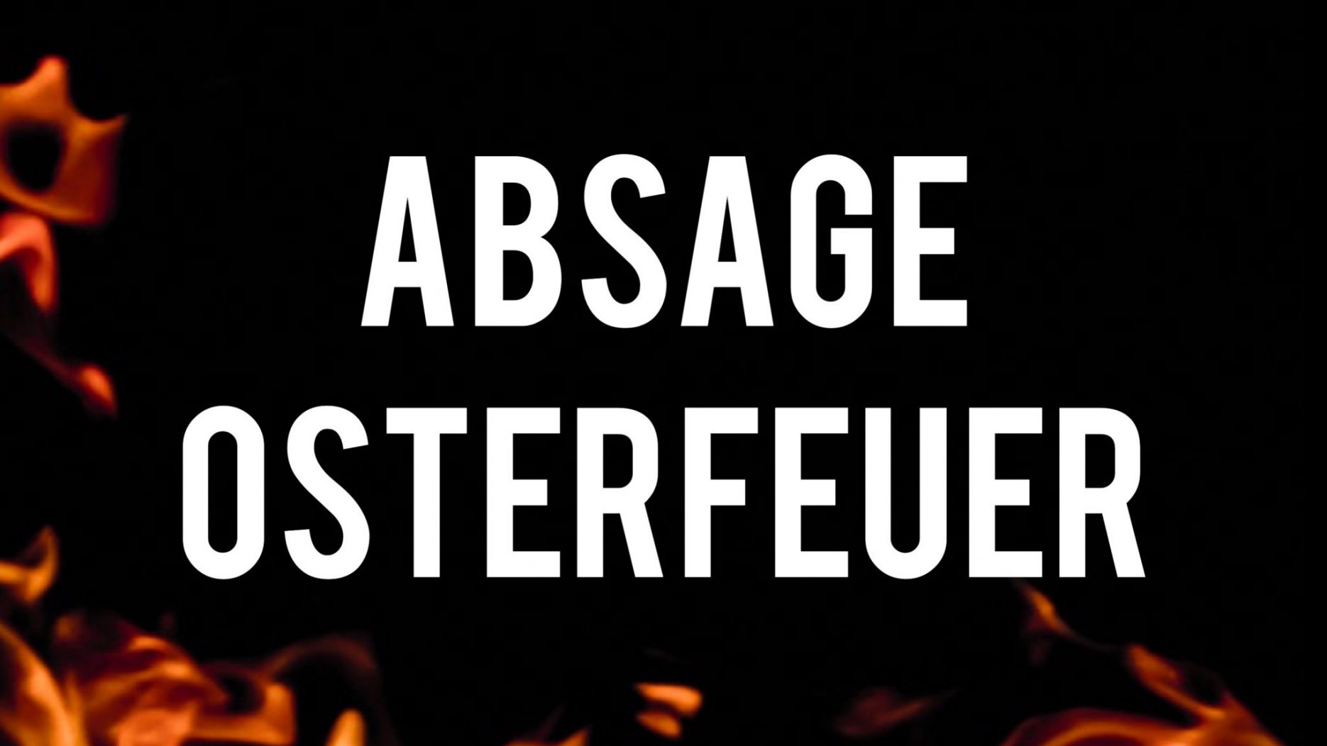 Absage Osterfeuer 2020